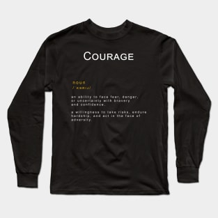 Motivational Word: Courage Long Sleeve T-Shirt